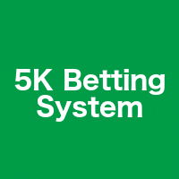 5K Betting System